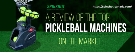 A Review of The Top Pickleball Machines on The Market